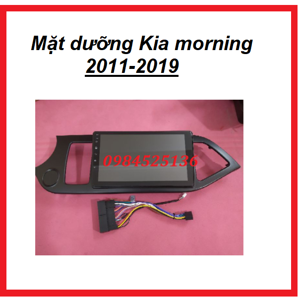 Mặt dưỡng kia morning 2011-2019 kèm jack nguồn zin - lắp màn android 9 inch,khung dưỡng nâng cấp màn hình,mặt nạ taplo