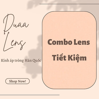COMBO LENS TỔNG HỢP TUỲ CHỌN MẪU HOT