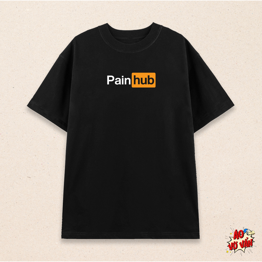 Áo thun local brand PainHub - dành cho những con tim yếu mềm | Áo Vớ Vẩn | Cotton 100% 230gsm