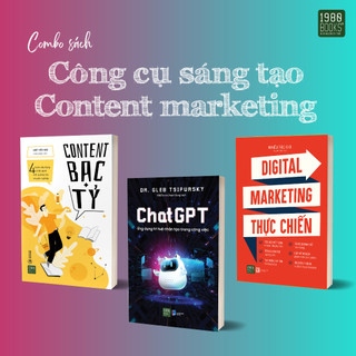 Sách - Combo Công cụ sáng tạo content marketing : Content Bạc Tỷ + Chat GPT + Digital Marketing Thực Chiến