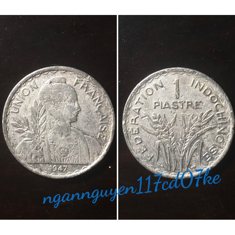 Xu sưu tầm 1 Piastre Đông Dương 1947 không rãnh