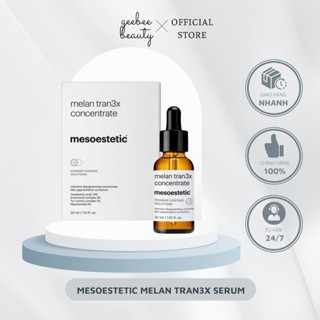Serum giảm nám chuyên sâu Mesoestetic Melan Tran3x Concentrate 30ml