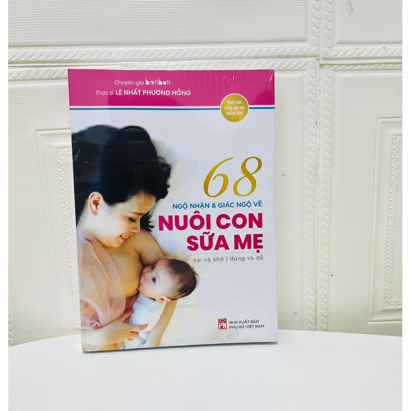 68 Ngộ Nhận Và Giác Ngộ Nuôi Con Sữa Mẹ