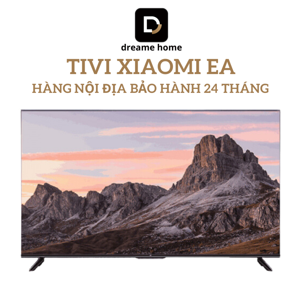 Tivi Xiaomi EA55, EA65, EA75 Series - HÀNG CHÍNH HÃNG - BẢN NỘI ĐỊA - BẢO HÀNH 24 THÁNG.