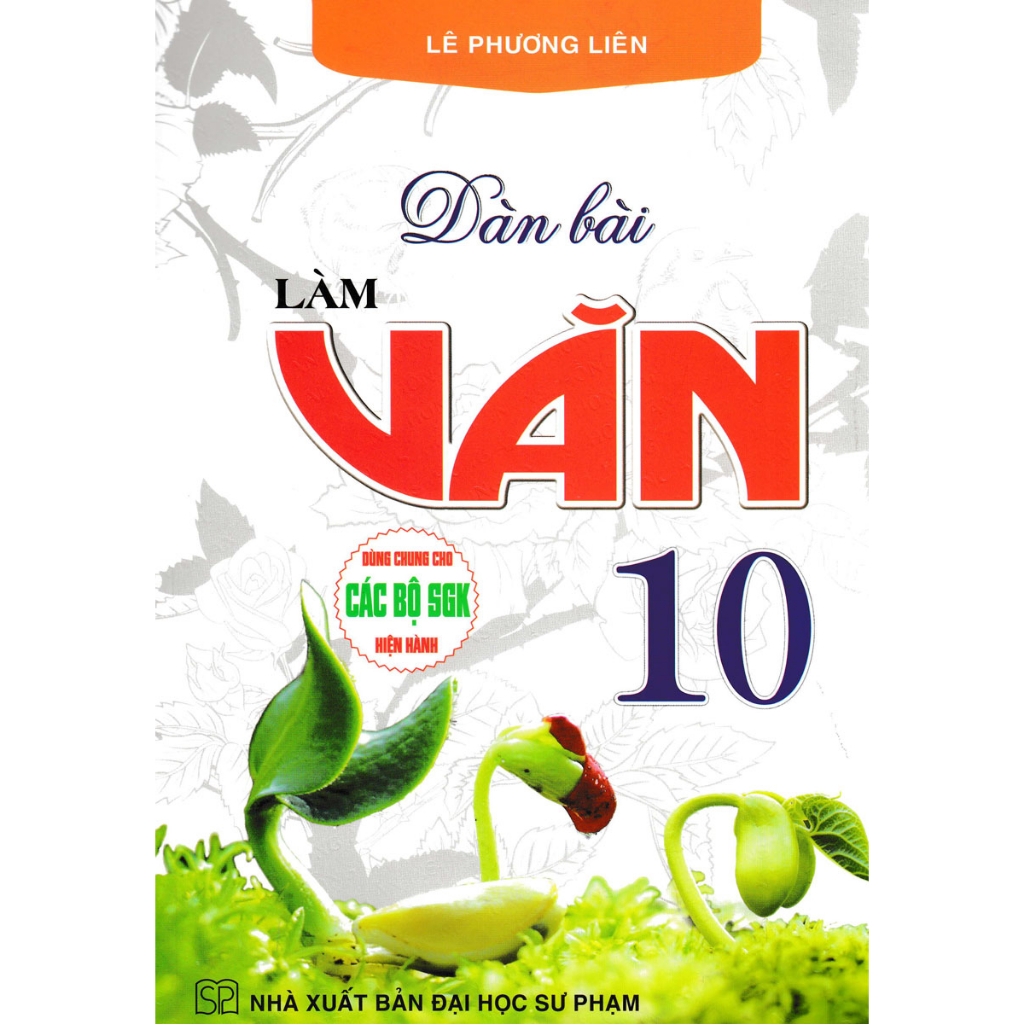 Sách-Dàn Bài Làm Văn 10 (Dùng Chung Cho Các Bộ SGK Hiện Hành)