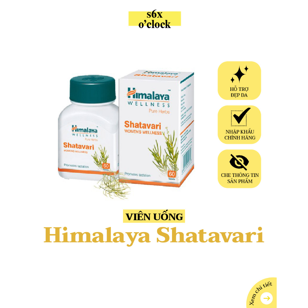 Viên uống Himalaya Shatavari (Ấn Độ), hỗ trợ đẹp da, điều hòa kinh nguyệt, giảm mụn, cân bằng nội tiết tố | S6X OClock