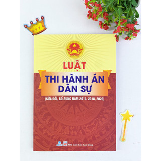 Sách - Luật thi hành án dân sự (Sửa đổi, bổ sung năm 2014, 2018, 2020) - ndbooks