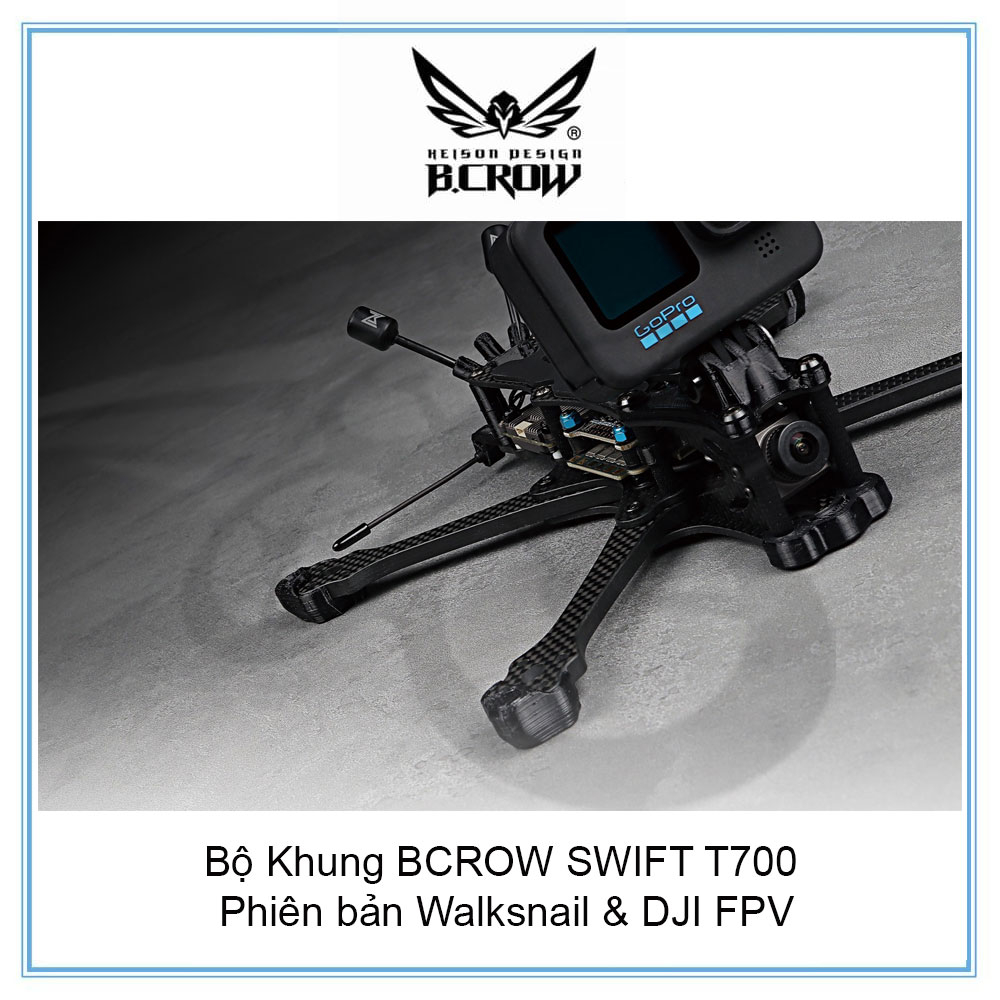 Bộ Khung BCROW SWIFT T700 phiên bản Walksnail & DJI