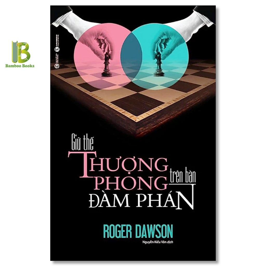 Sách - Giữ Thế Thượng Phong Trên Bàn Đàm Phán - Roger Dawson - Thái Hà Books