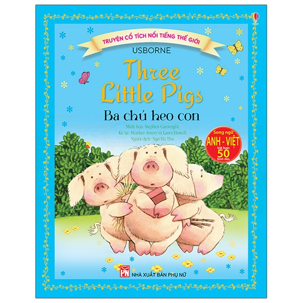 Sách - Truyện Cổ Tích Nổi Tiếng Thế Giới - Ba Chú Heo Con - USBORNE