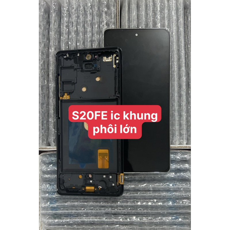 Màn hình Samsung Galaxy S20 FE ic/ oled phôi lớn