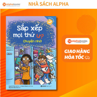 Sách: kỹ năng học đường - sắp xếp ư? chuyện nhỏ!
