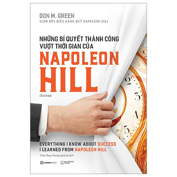 Sách Sài Gòn - Những Bí Quyết Thành Công Vượt Thời Gian Của Napoleon Hill