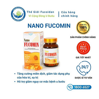 Nano Fucomin Học viện Quân Y - Lọ 30 viên - Hỗ trợ điều trị ung thư, giảm tác dụng phụ do hóa xạ trị