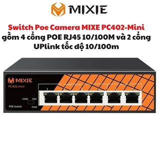 Switch poe mixe pc402-mini gồm 4 cổng poe rj45 10/100m và 2 cổng uplink tốc độ 10/100m, khoảng cách lên đến 250 mét