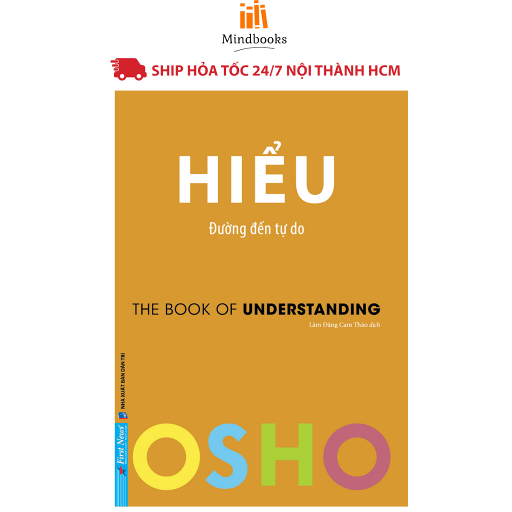 Sách OSHO Hiểu - Đường Đến Tự Do - The Book Of Understanding - First News