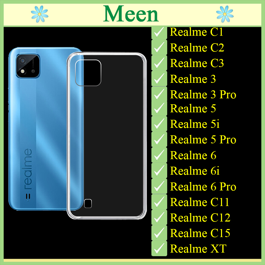 Ốp lưng dẻo trong suốt  Realme C1 / C2 / C3/ 3 / 3 Pro / Realme 5 / 5i / 5 Pro/ 6/6pro /C11 /C12 /C15/ XT Ảnh shop chụp