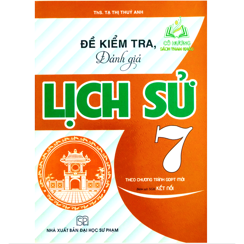 Sách - Đề Kiểm Tra Đánh Giá Lịch Sử Lớp 7 (Bám sát sách giáo khoa kết nối )