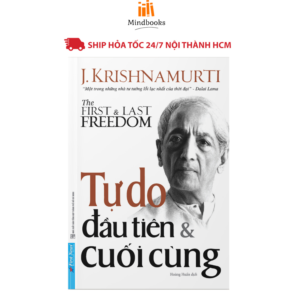 Sách - J. Krishnamurti - Tự Do Đầu Tiên Và Cuối Cùng - First News