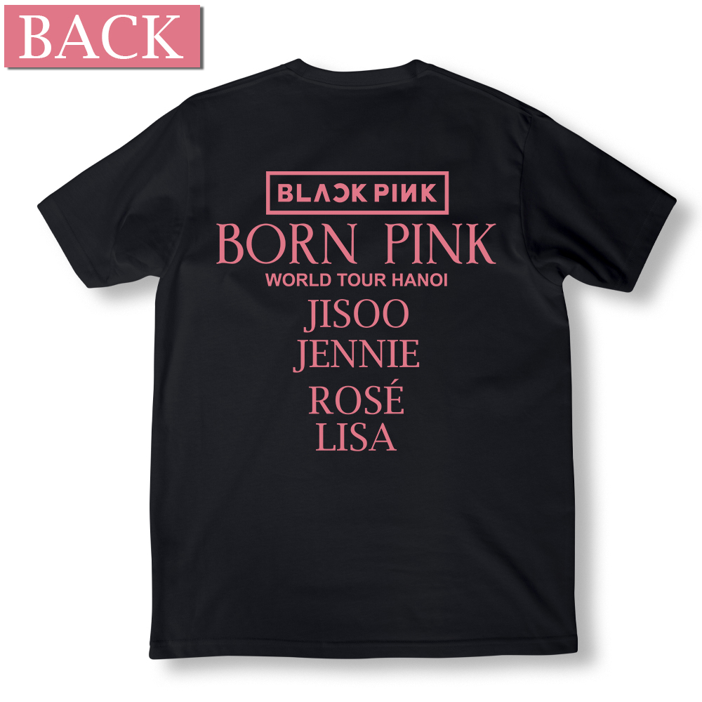 Áo Thun Black Pink Born Pink Member Jisoo Jennie Rosé Lisa World Tour Hanoi Vietnam dáng unisex 100%