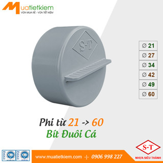 Bít Đuôi Cá PVC phi 21, 27, 34, 42, 49, 60, phụ kiện ống nước (Siêu Thành)