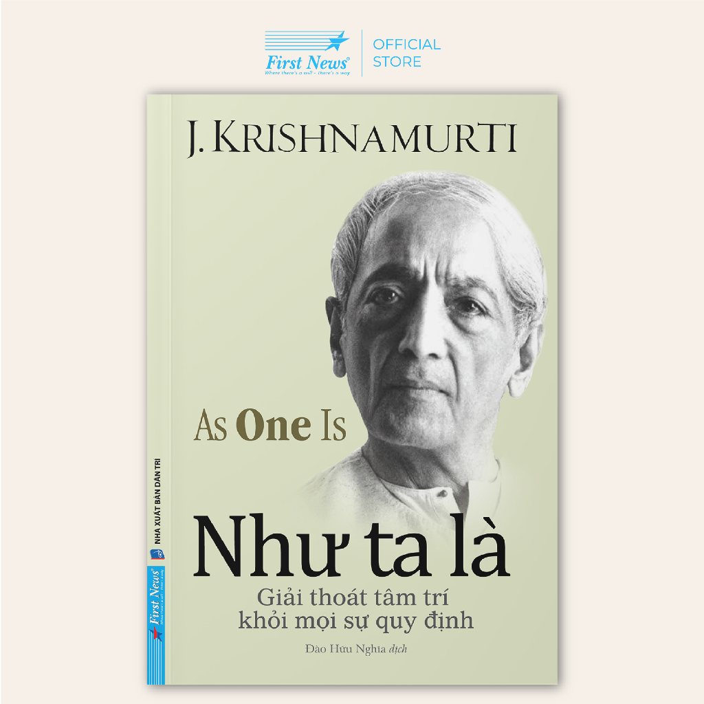 Sách - Như Ta Là J. Krishnamurti - First News