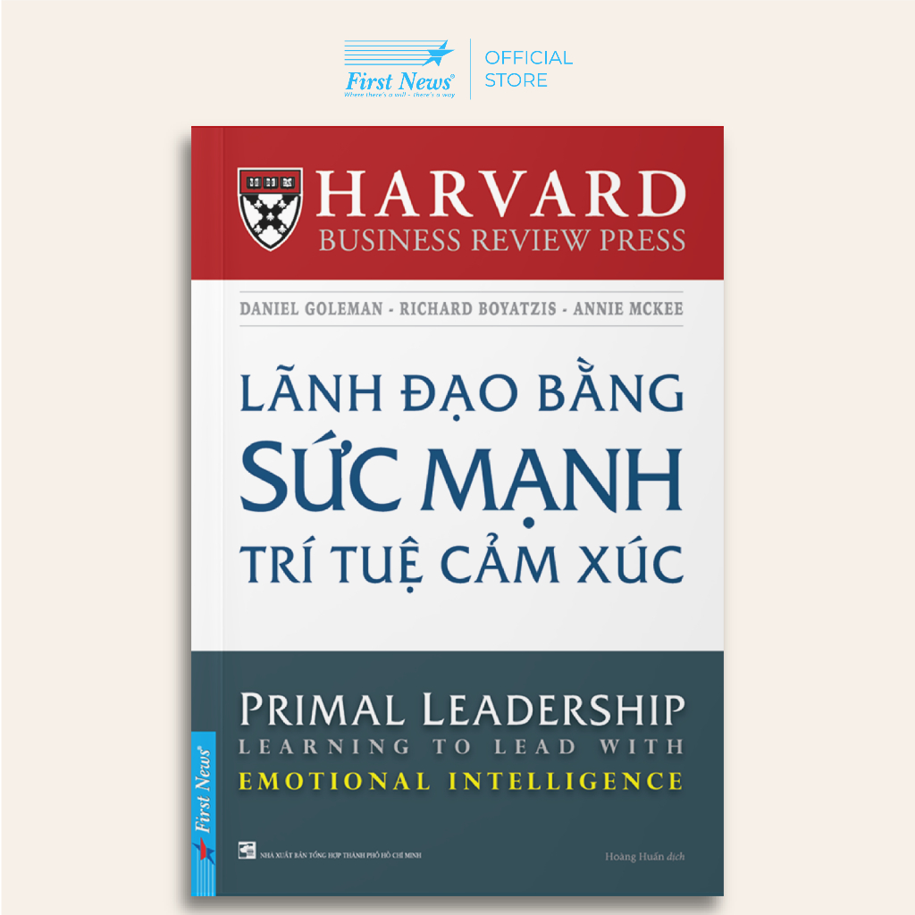 Sách Lãnh Đạo Bằng Sức Mạnh Trí Tuệ Cảm Xúc - First News