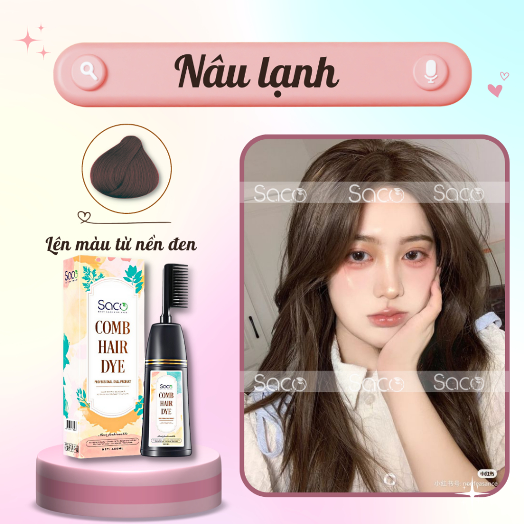 Dầu gội LƯỢC nhuộm tóc SACO CHÍNH HÃNG lên màu CHUẨN ĐẸP từ mọi nền tóc SACO Nâu Lạnh