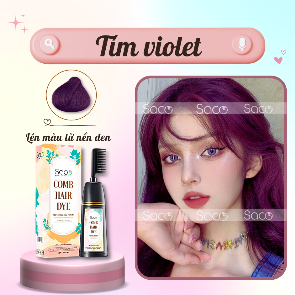 Dầu gội LƯỢC nhuộm tóc SACO CHÍNH HÃNG lên màu CHUẨN ĐẸP từ mọi nền tóc SACO Tím Violet