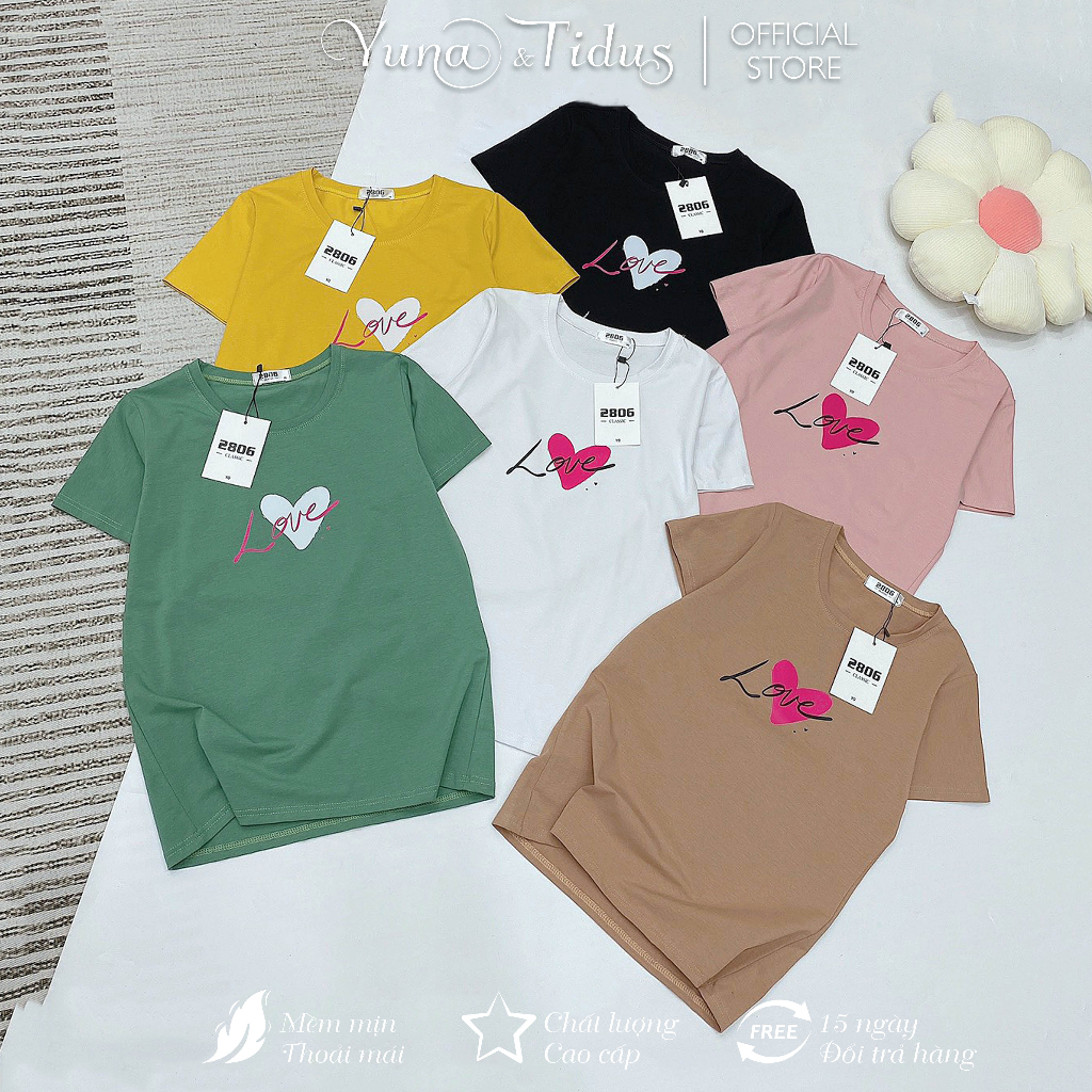 Áo Thun Thái Nữ Chữ Love Xịn Đẹp , Áo Thun Thái Shop YUNA Nhiều Màu Chất Êm Mền Thấm Hút Chữ Love