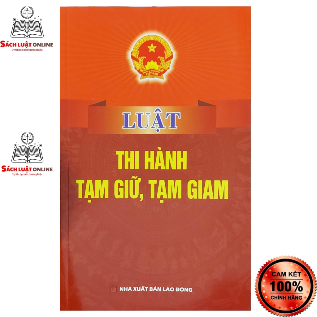 Sách - Luật thi hành tạm giữ tạm giam (NXB Lao động)