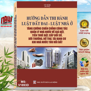 Sách hướng dẫn thi hành luật đất đai – luật nhà ở – tăng cường chấn chỉnh công tác quản lý nhà nước về giá đất - v1893d