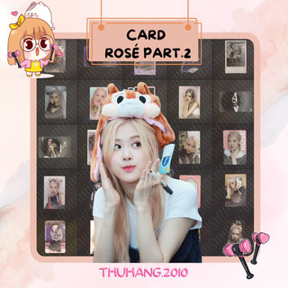 Combo ảnh card rosie blackpink 🐿️ - part. 2