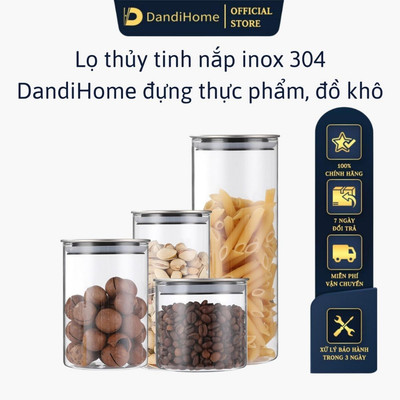 Lọ thủy tinh nắp inox 304 DandiHome đựng thực phẩm, đồ khô