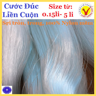 Cước đúc liền cuộn số từ 20 đến số 500 cước đan chài lưới câu cá thả diều cắt cỏ cước dây treo đa dụng