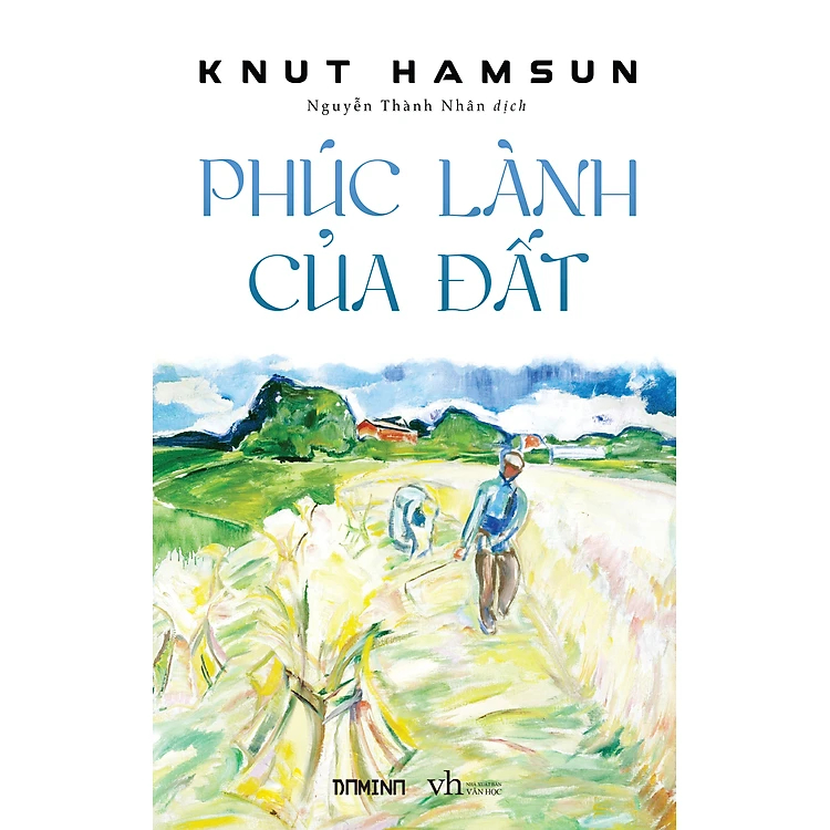 Sách - Phúc Lành Của Đất - Knut Hamsun