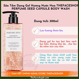 Sữa tắm dạng gel hương nước hoa hồng The face shop Perfume Seed Capsule Body Wash