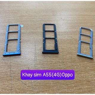 Khay sim oppo  A55 4G,thay thế