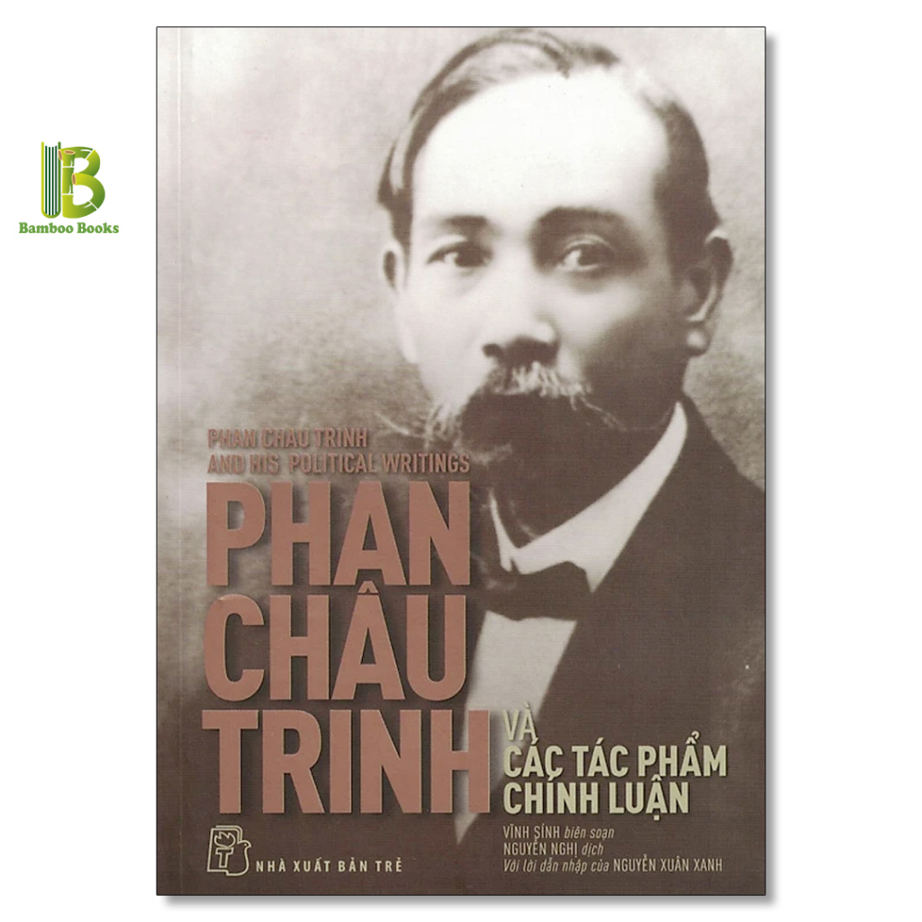 Sách - Phan Châu Trinh Và Các Tác Phẩm Chính Luận - Vĩnh Sính - NXB Trẻ