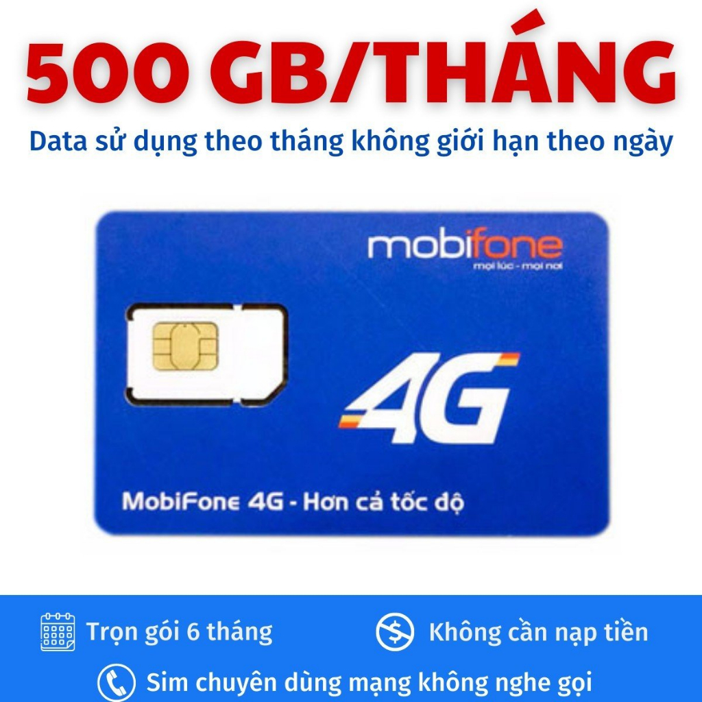 SIM VÀO MẠNG MOBI 4G TRỌN GÓI 1 NĂM 6 THÁNG KHÔNG CẦN NẠP 6MDT150 12MDT150 CÓ 500GB/THÁNG