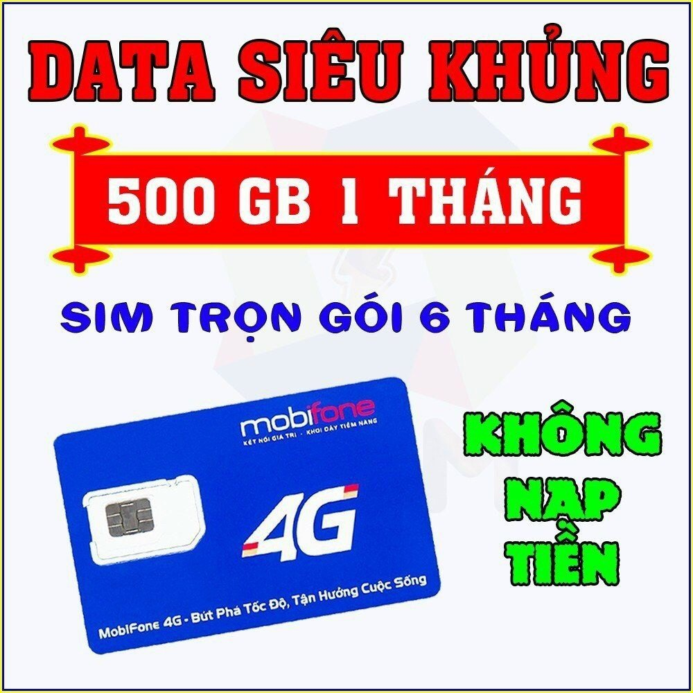 SIM VÀO MẠNG MOBI 4G TRỌN GÓI 1 NĂM 6 THÁNG KHÔNG CẦN NẠP 6MDT150 12MDT150 CÓ 500GB/THÁNG