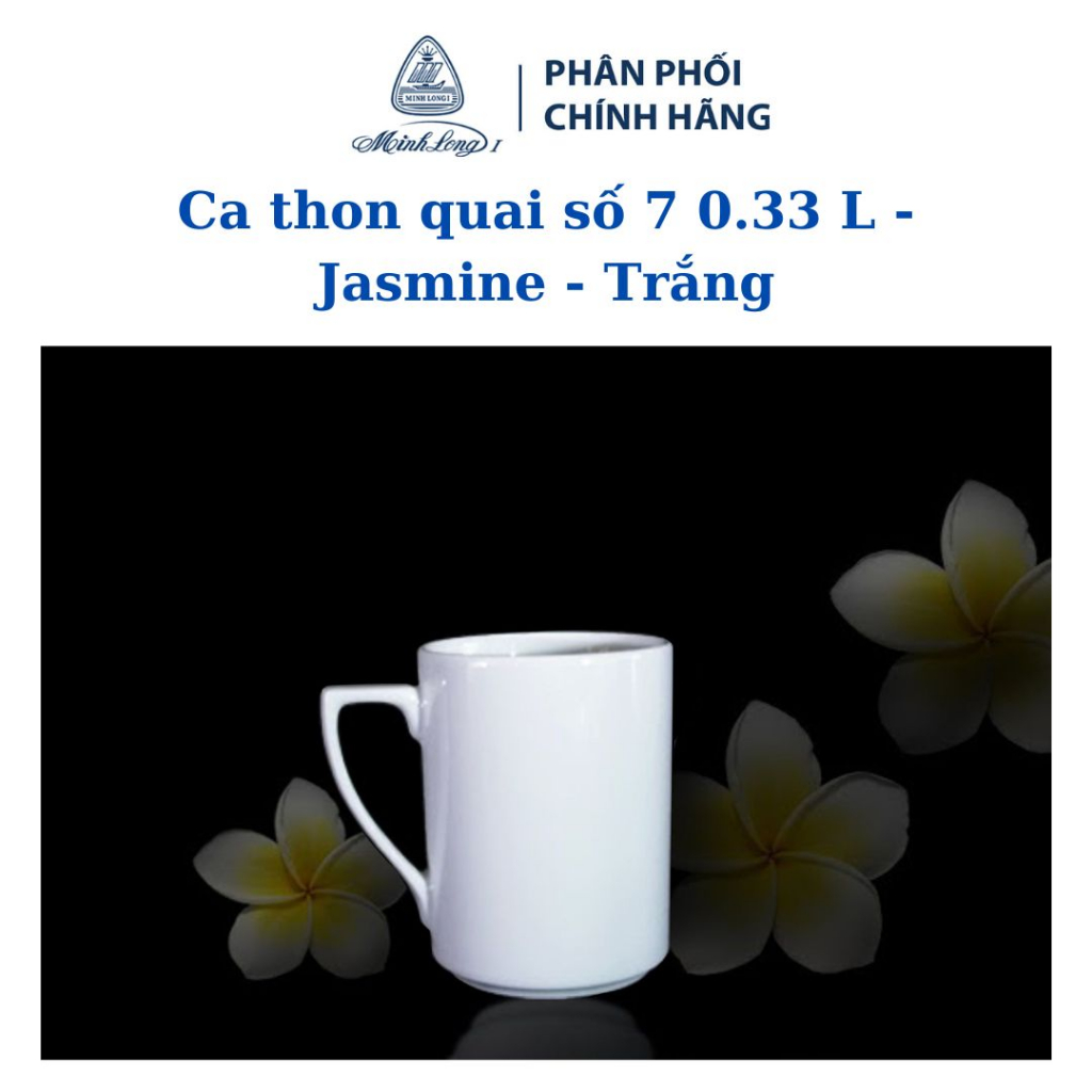 Ca sứ Minh Long quai số 7 0.33 L JAS Trắng dùng để uống trà, cafe