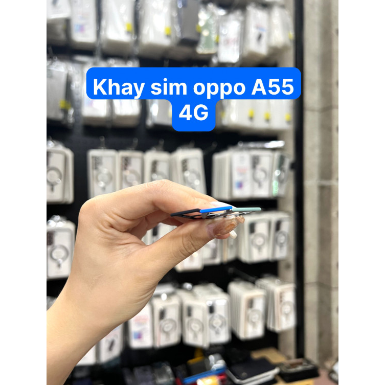 Khay sim oppo a55 4G