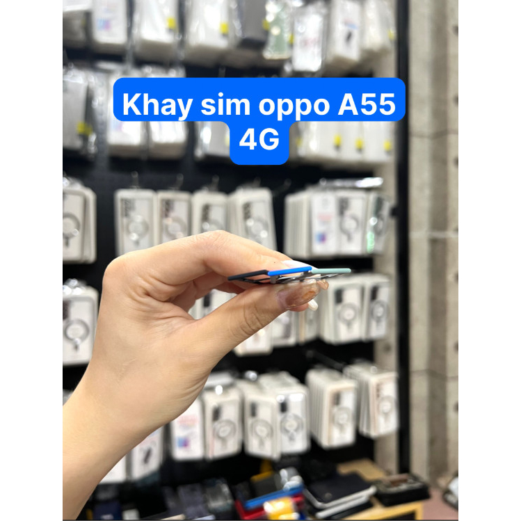 Khay sim oppo a55 4G