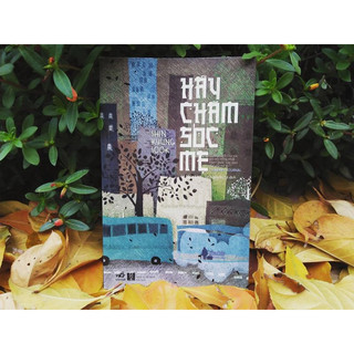 Sách - Hãy chăm sóc mẹ (TB 2023) - Nhã Nam