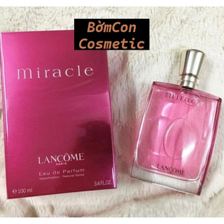 Nước hoa nữ Lancôme Miracle EDP 100ml Bomcon Cosmetic Nữ tính, hiện đại, tao nhã
