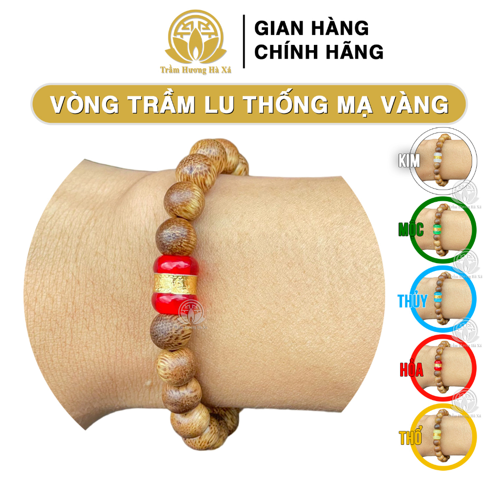 Vòng tay lu thống mạ vàng phong thủy trầm hương HÀ XÁ nam nữ mệnh kim mộc thủy hỏa thổ