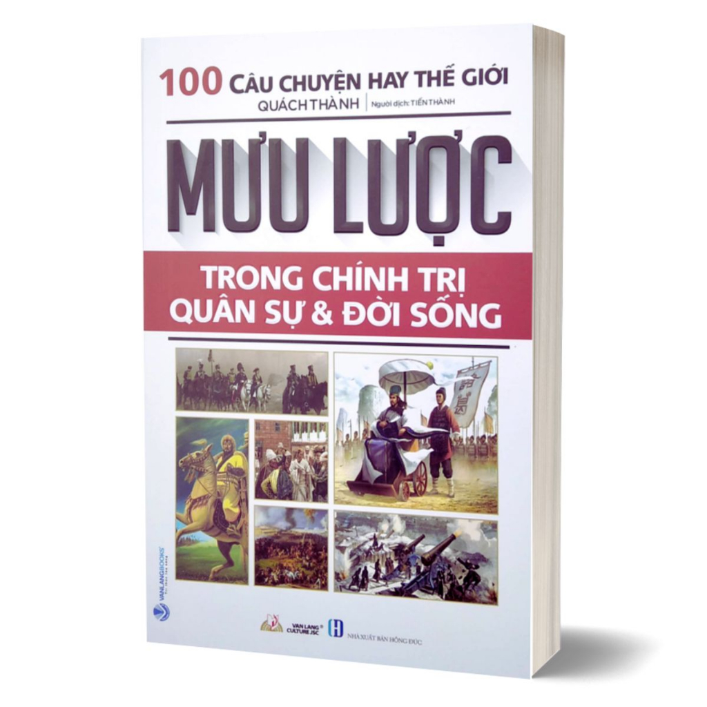 Sách - 100 Mưu Lược Trong Chính Trị, Quân Sự & Đời Sống (Tái Bản) - Văn Lang