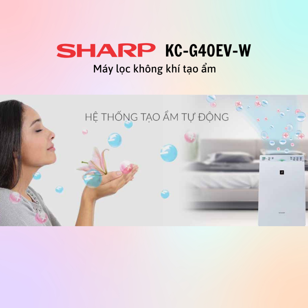 Máy lọc không khí tạo độ ẩm Sharp KC-G40EV-W/KC-G50EV-W/KC-G60EV-W - 100% chính hãng