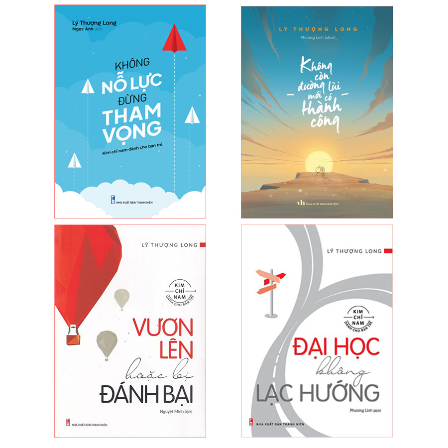 Sách: Combo Đại Học Không Lạc Hướng TB + Vươn Lên Hoặc Bị Đánh Bại + Không Nỗ Lực Đừng Tham Vọng TB +Không Còn Đườn